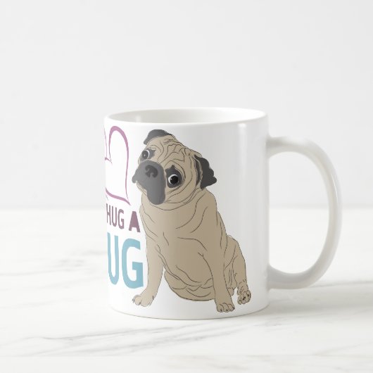 HUG A PUG MOK (Rechts)