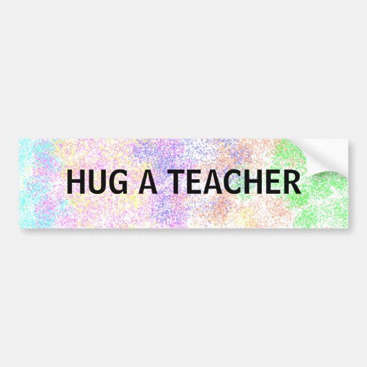 HUG A TEACHER - bumpersticker (Voorkant)