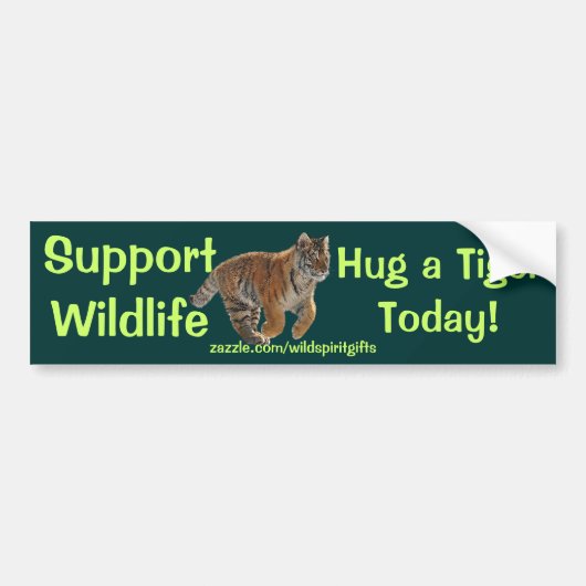 HUG A TIGER Wildlife Support Funny Bumper Sticker (Devant)
