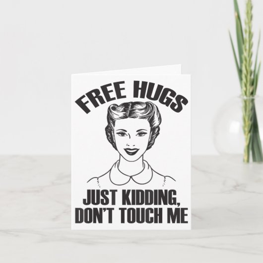Hug, Just Kidding Funny Saying, Do Not Touch Me Kaart (Voorkant)