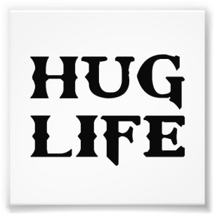 Hug Life Thug Life Foto Afdruk