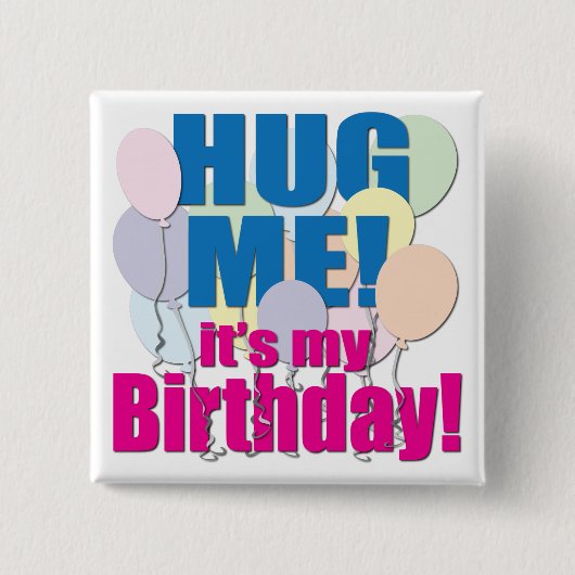 "Hug me!" Birthday Button (Voorkant)