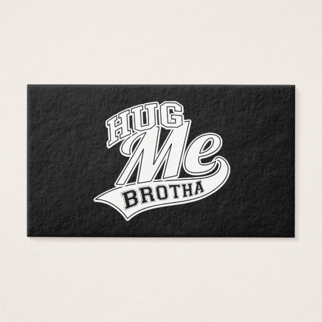Hug Me Brotha sur Black (Devant)