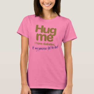 Hug me! Ik heb diabetes! T-shirt