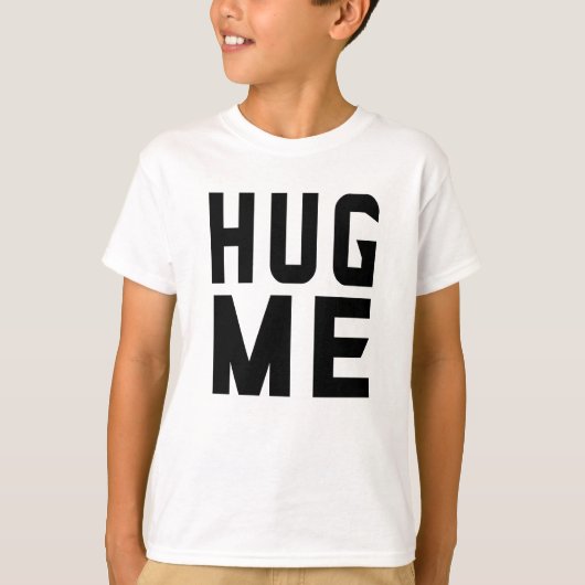 Hug me t-shirt (Voorkant)