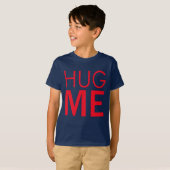 Hug me t-shirt (Voorkant volledig)