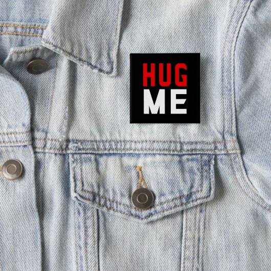 Hug me vierkante button 5,1 cm (In situ)
