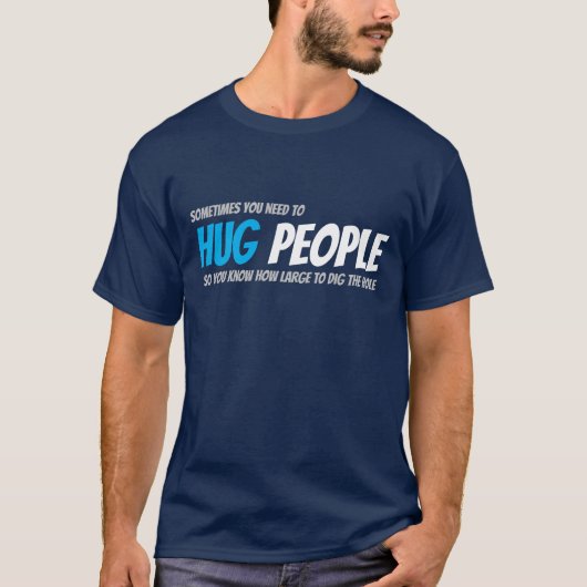 Hug-mensen om het gat te verkleinen t-shirt (Voorkant)