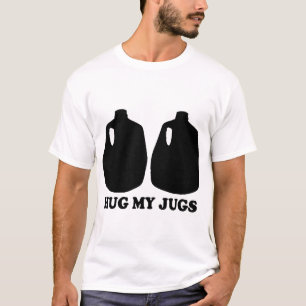 Hug mijn T-shirt