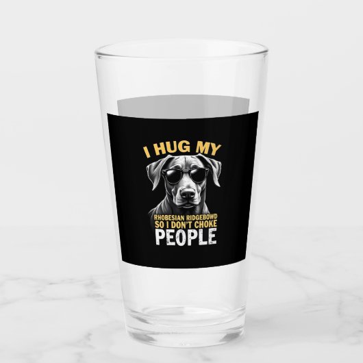 Hug My Rhodesian Ridgeback So I Don't Choke People Glas (Voorkant)