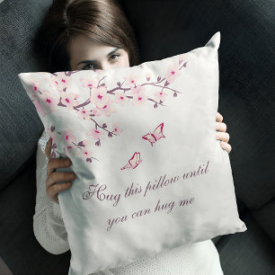 Hug This Pillow Until You Can Hug Me Floral Kussen