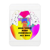 Hug Your Kids Everyday All Day Refrigerator  Magneet (Verticaal)