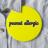 Huge 6-inch Button "Peanut Allergisch" (In situ)
