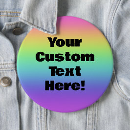 Huge Custom Rainbow Pin-on Button
