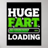 Huge Fart 95% Loading  Poster (Voorkant)