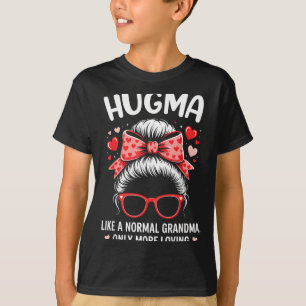 Hugma Valentijnsdag citaat voor liefhebbende oma m T-shirt