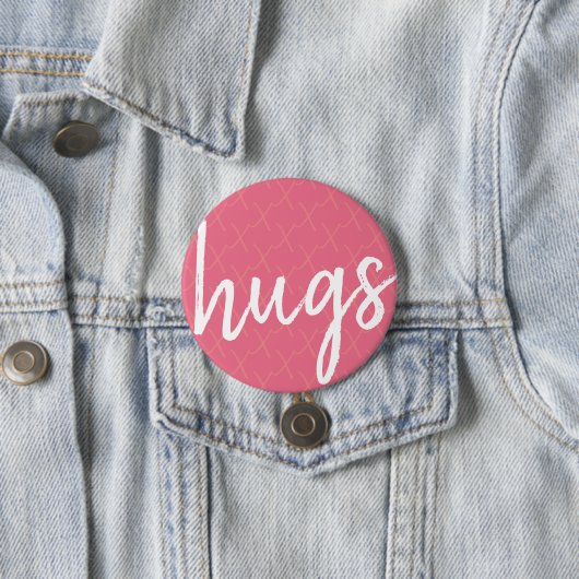 Hugs x ronde button 7,6 cm (In situ)