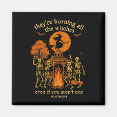Hugvyn They're Burning All The Witches Skeleton Wi Magneet (Voorkant)