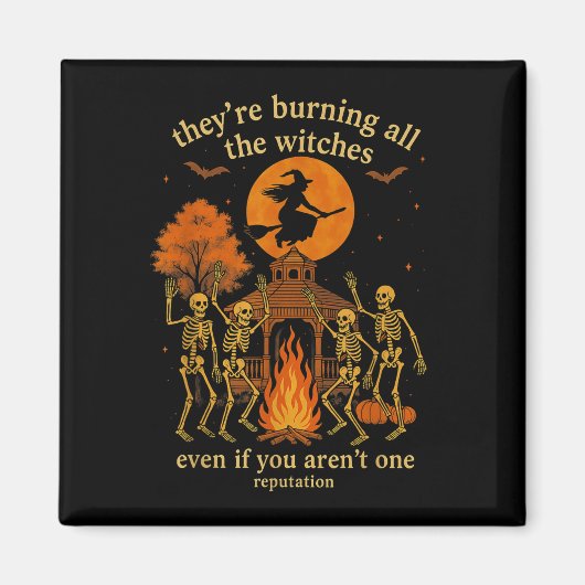 Hugvyn They're Burning All The Witches Skeleton Wi Magneet (Voorkant)