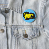HUH! RONDE BUTTON 5,7 CM (In situ)