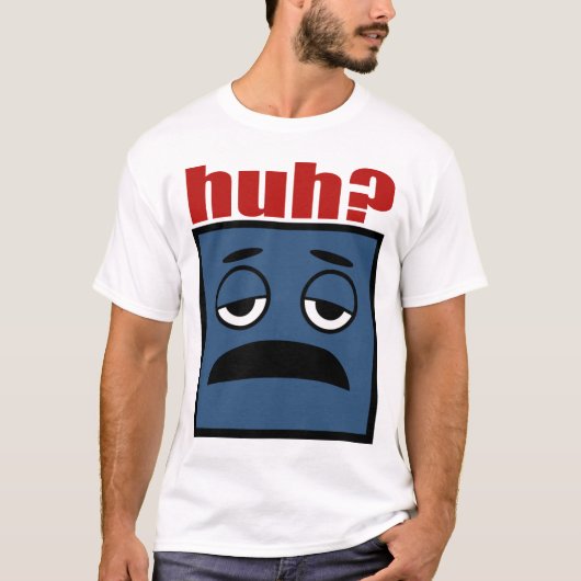 Huh T-shirt (Voorkant)