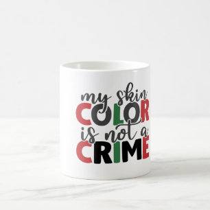 Huidkleur is geen misdaad koffiemok