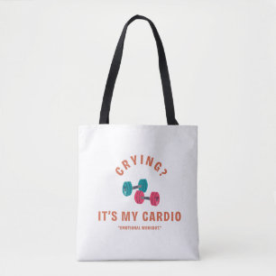 Huilen? Het is mijn Cardio - Emotionele Workout Draagtas