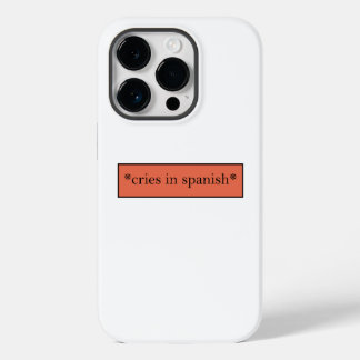 Huilt in het Spaans - Grappige sarcastische meme Case-Mate iPhone 14 Pro Hoesje