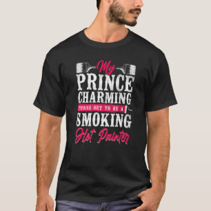 Huis Schilder Decorateur Vriendin Vrouw Mijn Prins T-shirt