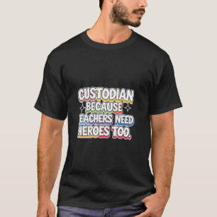 Huisbewaarder Omdat Leraren Ook Helden Nodig Hebbe T-shirt
