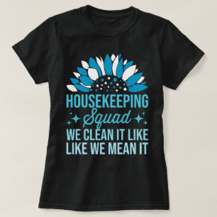Huisbewaardingsploeg We maken het schoon als Huish T-shirt