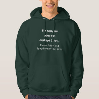 Huisdieren Adopt Spay Neuter Quote Hoodie