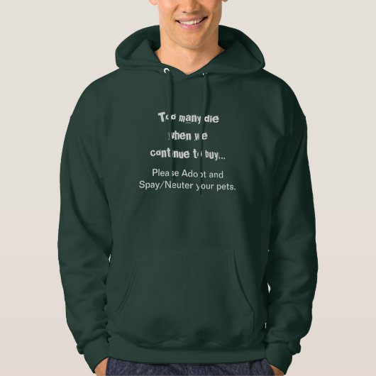 Huisdieren Adopt Spay Neuter Quote Hoodie (Voorkant)
