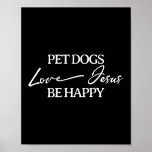 huisdieren Honden Liefde Jezus Wees Gelukkig Hond Poster
