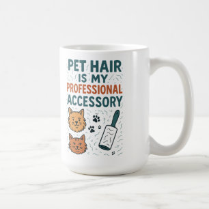 Huisdierhaar Is Mijn Professionele Accessoire – He Koffiemok