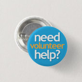hulp nodig? vrijwilliger ronde button 3,2 cm (Voorkant /achterkant)