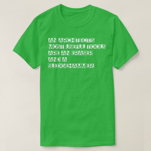 Hulpmiddelen voor architecten t-shirt (Design voorkant)