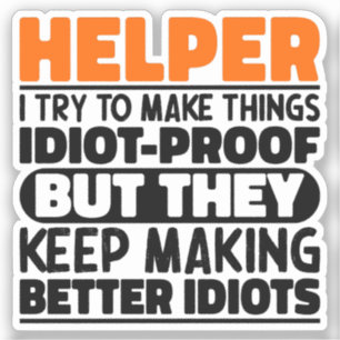 Hulpstuk Ik Probeer Dingen Grappig Te Maken Hulpst Sticker