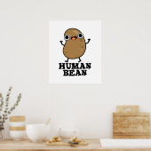 Human Bean Funny Human Being Food Pun Poster (Keuken)