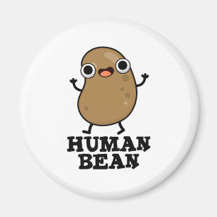 Human Bean Funny Human Being Pun Magneet