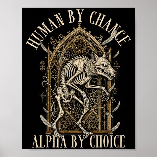 Human By Chance Alpha By Choice Alpha Wolf Meme Da Poster (Voorkant)