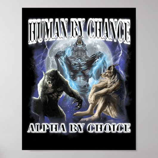 Human By Chance Alpha By Choice Cool Funny Alpha W Poster (Voorkant)