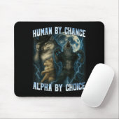 Human By Chance Alpha By Choice Funny Alpha Wolves Muismat (Met muis)