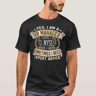 Human Resource Manager I Men Women Gift I HR Manag T-shirt