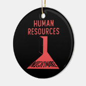 Human Resources Nightmare Funny Kantoor Medewerker Keramisch Ornament (Links)