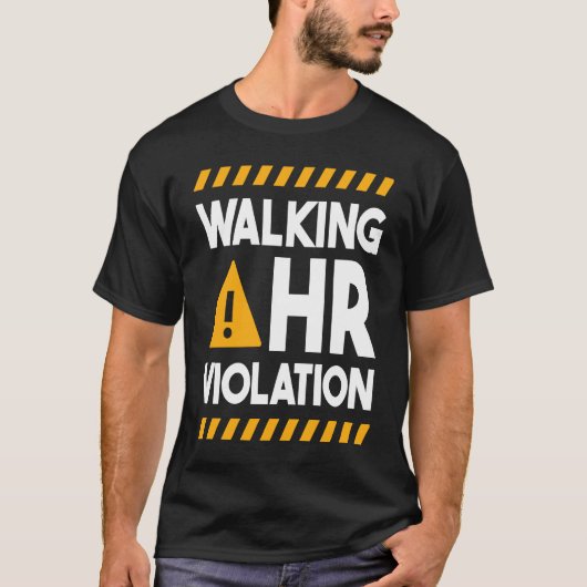 Human Resources Walking HR Violation  1 T-shirt (Voorkant)