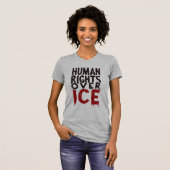 Human Rights Over ICE T-shirt (Voorkant volledig)