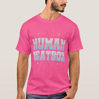 Human Street Beatboxer Ghetto Artiest Beatbox Art  T-shirt