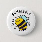 Humble Bee Funny Bumblebee Pun Ronde Button 5,7 Cm (Voorkant)
