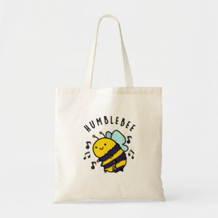Humble Bee Funny Bumblebee Pun Tote Bag